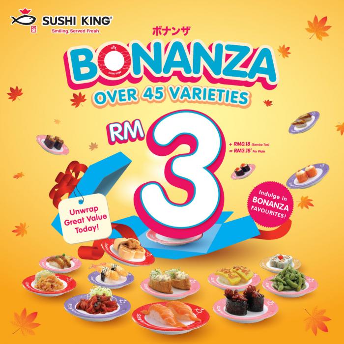 Sushi King Bonanza Sushi for RM3.18 (4 November 2019 - 26 November 2019)