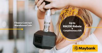 Fitness Concept Warehouse Sale Up To RM200 Rebate With Maybank Cards (valid until 3 November 2019)