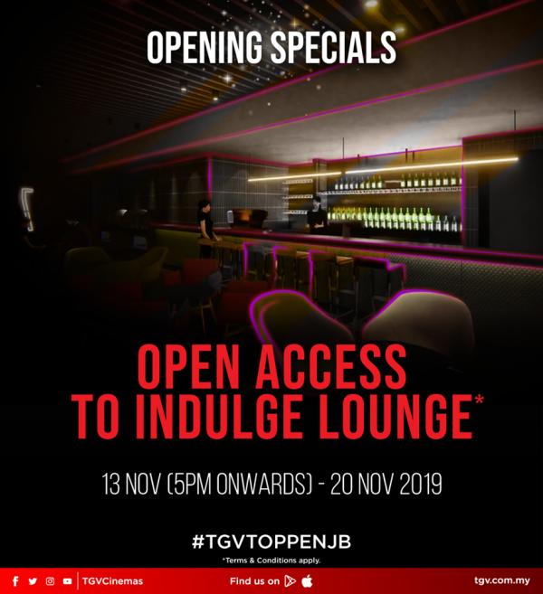 TGV Toppen JB INDULGE Lounge Opening Promotion (13 November 2019 - 20 November 2019)