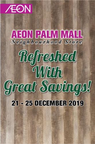 AEON Palm Mall Great Savings Promotion (21 December 2019 - 25 December 2019)