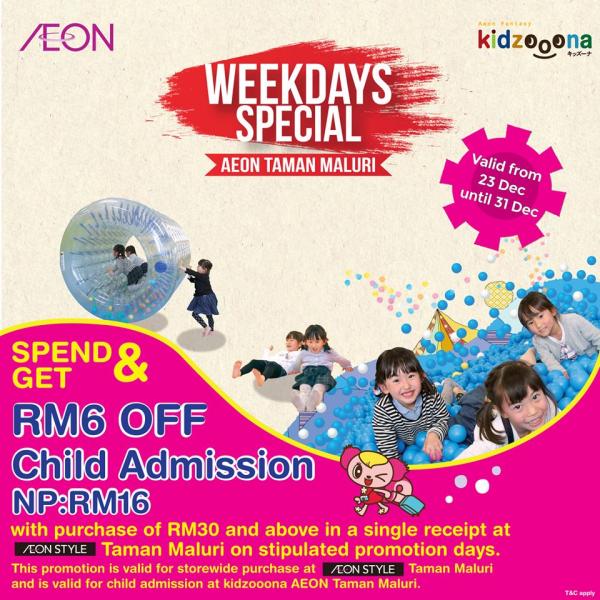 AEON Taman Maluri Weekday Promotion Kidzooona RM6 OFF (23 December 2019 - 31 December 2019)