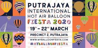 Putrajaya International Hot Air Baloon Fiesta 2020 (19 March 2020 - 22 March 2020) [POSTPONE]