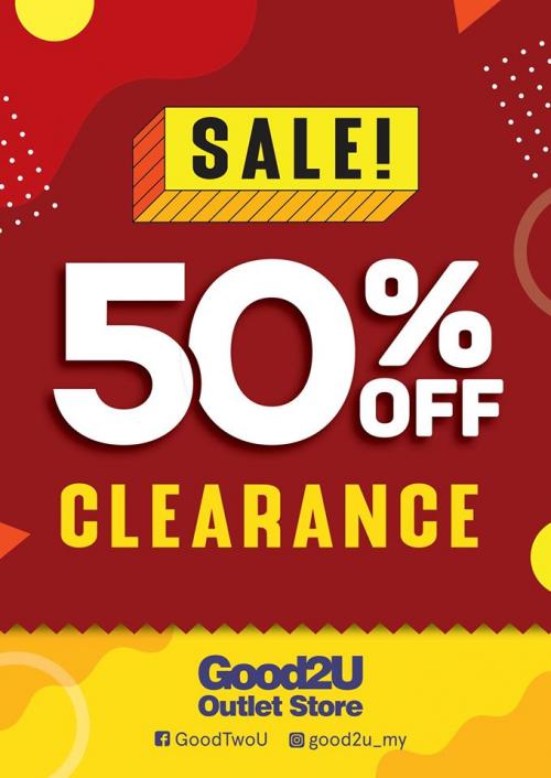 GOOD2U Clearance Sale 50% OFF (22 May 2020 - 31 May 2020)
