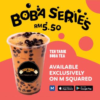 Teh Tarik Place Boba Series RM5.50 Promotion on M Squared