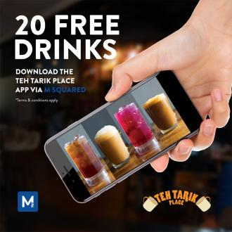 Teh Tarik Place 20 FREE Drinks Promotion on M Squared