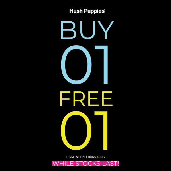 Hush Puppies Buy 1 FREE 1 Promotion (valid until 9 August 2020)