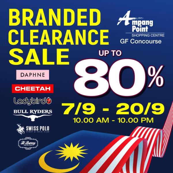 Branded Clearance Sale Up To 80% OFF at Ampang Point (7 September 2020 - 20 September 2020)