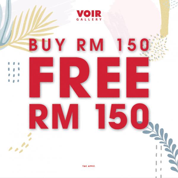 Voir Gallery Buy RM150 FREE RM150 Cash Voucher Promotion