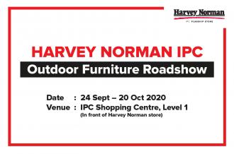 Harvey Norman IPC Shopping Centre Outdoor Furniture Roadshow Promotion (24 Sep 2020 - 20 Oct 2020)