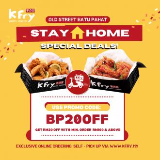 K Fry Batu Pahat Stay At Home Deals Promotion FREE RM20 OFF Promo Code (valid until 31 Dec 2020)