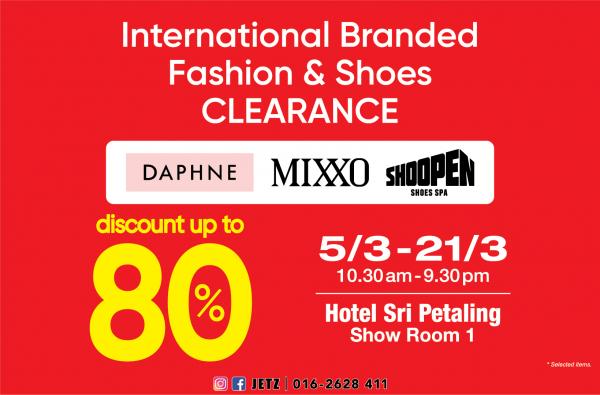 International Branded Fashion & Shoes Clearance Sale Up To 80% OFF at Hotel Sri Petaling (5 March 2021 - 21 March 2021)