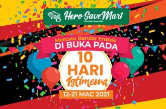 Hero SaveMart Bandar Enstek Opening Promotion (12 Mar 2021 - 21 Mar 2021)