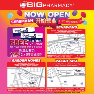 Big Pharmacy Senawang, Rasah Jaya & Garden Homes Opening Promotion (8 March 2021 - 25 March 2021)