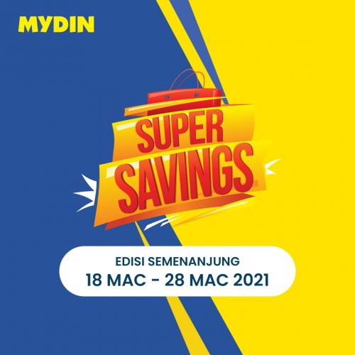 MYDIN Super Savings Promotion (18 March 2021 - 28 March 2021)