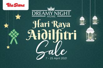The Store Dreamy Night Home Hari Raya Aidilfitri Sale (7 April 2021 - 25 April 2021)