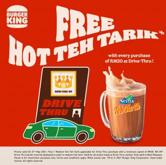 Burger King Drive-Thru VIP FREE Hot Teh Tarik Promotion (valid until 31 May 2021)
