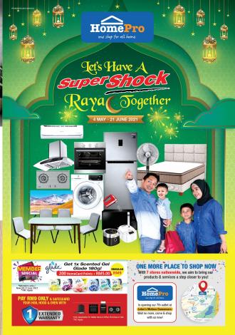 HomePro Super Shock Raya Sale Catalogue (4 May 2021 - 21 June 2021)