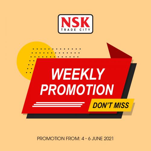 NSK Weekly Promotion (4 June 2021 - 6 June 2021)