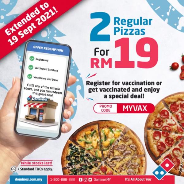 Domino's Pizza Vaccination 2 Regular Pizza for RM19 Promotion (valid until 19 September 2021)