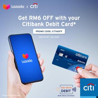 Lazada Citi Debit Card RM6 OFF Promo Code Promotion (valid until 18 July 2022)