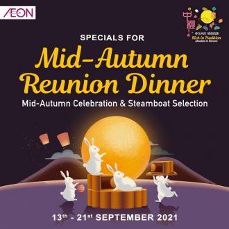AEON Mid-Autumn Reunion Dinner Promotion (13 September 2021 - 21 September 2021)