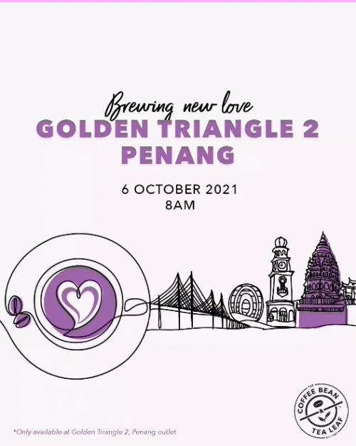Coffee Bean Golden Triangle 2 Penang Opening Promotion (6 October 2021 - 20 October 2021)