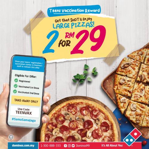 Domino's Pizza Teens Vaccination Reward 2 Large Pizza @ RM29 Promotion