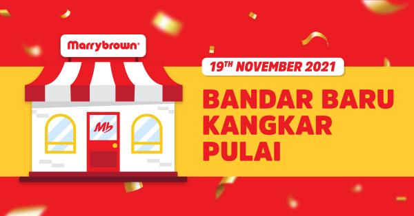Marrybrown Bandar Baru Kangkar Pulai Opening Promotion (19 November 2021)