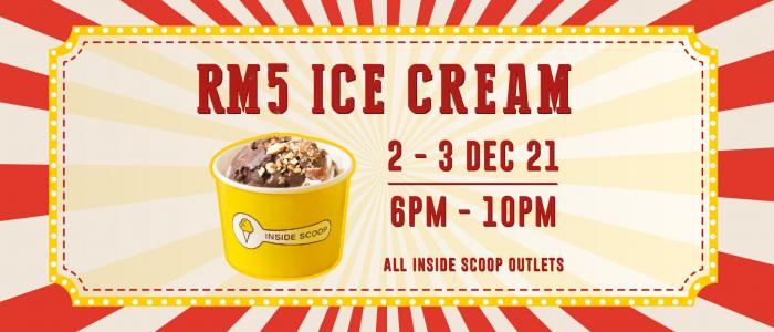 Inside Scoop RM5 Ice Cream Promotion (2 December 2021 - 3 December 2021)