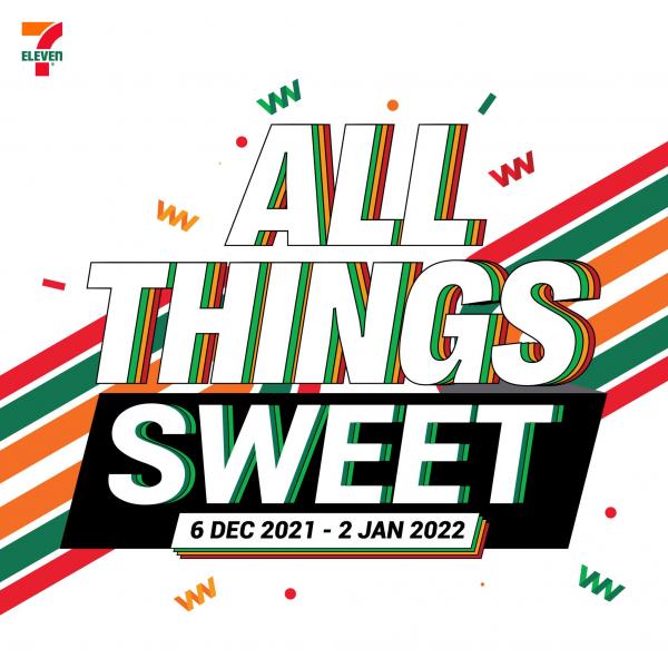 7 Eleven All Things Sweet Promotion (6 December 2021 - 2 January 2022)