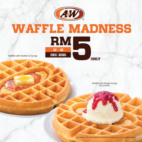 A&W Waffle Madness Waffle @ RM5 Promotion (13 December 2021 - 16 December 2021)