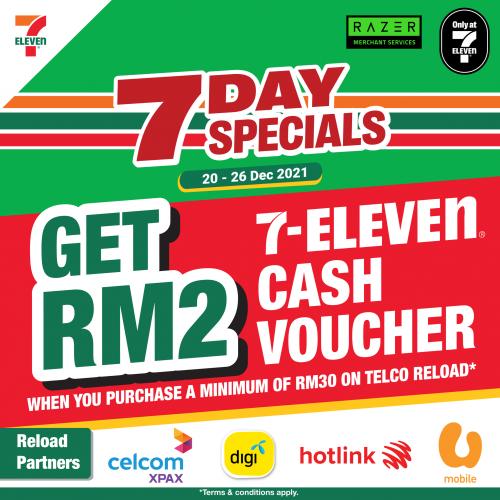 7 Eleven Reload Telco FREE Cash Voucher Promotion (20 December 2021 - 26 December 2021)