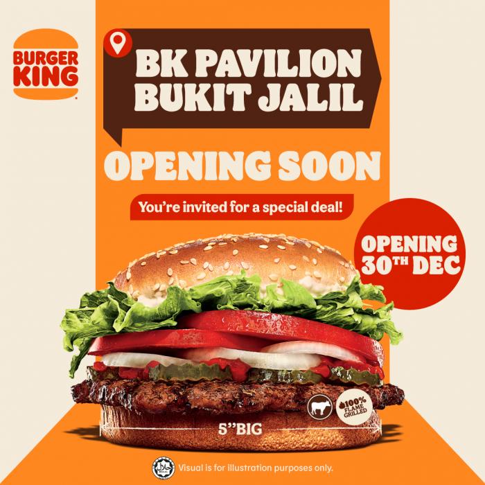 Burger King Pavilion Bukit Jalil Opening Promotion (30 December 2021 - 12 January 2022)