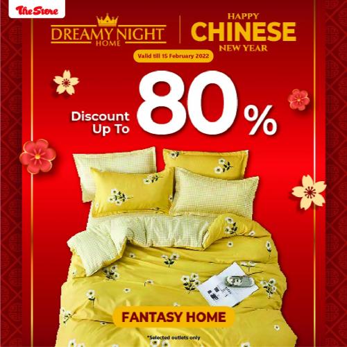 The Store Dreamy Night Home Chinese New Year Sale (valid until 15 February 2022)