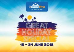 HomePro Malaysia Great Holiday Special Promotion (15 June 2018 - 24 June 2018)