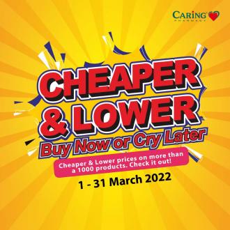 Caring Pharmacy Cheaper & Lower Promotion (1 March 2022 - 31 March 2022)
