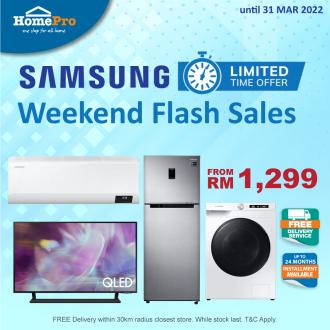HomePro Samsung Weekend Flash Sale (valid until 31 Mar 2022)