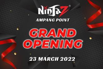 Ninjaz Ampang Point Grand Opening Sale (23 March 2022 - 23 March 2022)