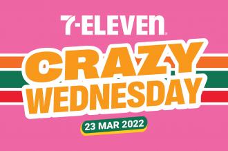 7 Eleven Crazy Wednesday Promotion (23 March 2022)