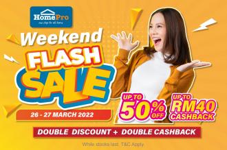 HomePro Weekend Flash Sale Up To 50% OFF (26 Mar 2022 - 27 Mar 2022)