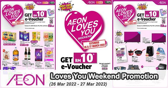 AEON Loves You Weekend Promotion (26 March 2022 - 27 March 2022)
