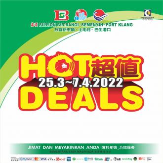 BILLION Hot Deals Promotion at Bandar Baru Bangi, Semenyih and Port Klang (25 March 2022 - 7 April 2022)
