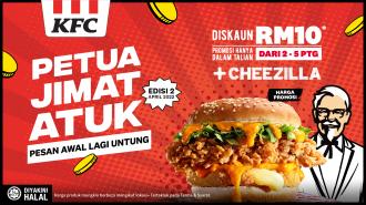 KFC April RM10 OFF & Cheezilla Promotion