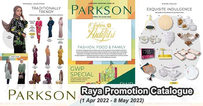 Parkson Hari Raya Promotion Catalogue (01 Apr 2022 - 08 May 2022)