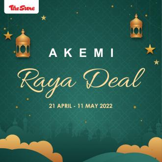 The Store Akemi Raya Promotion (21 April 2022 - 11 May 2022)