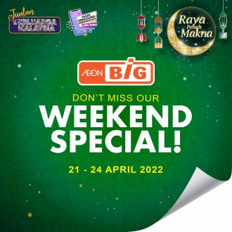 AEON BiG Weekend Promotion (21 April 2022 - 24 April 2022)