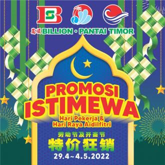 BILLION & Pantai Timor Hari Raya & Labour Day Promotion (29 April 2022 - 4 May 2022)