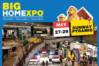 Big Home Expo at Sunway Pyramid (27 May 2022 - 29 May 2022)