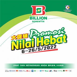 BILLION Semenyih Promotion (6 May 2022 - 25 May 2022)