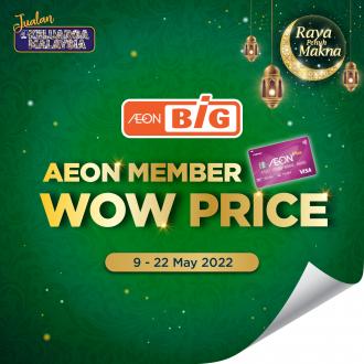 AEON BiG AEON Members Wow Price Promotion (9 May 2022 - 22 May 2022)